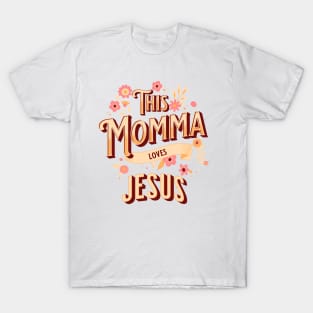 This Momma Loves Jesus T-Shirt